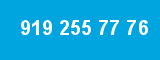 919 255 77 76